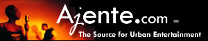 Ajente.com - The Source for Black Entertainment & The Home for Urban Professionals